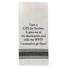  Tea Towel - I got GPS for Seniors