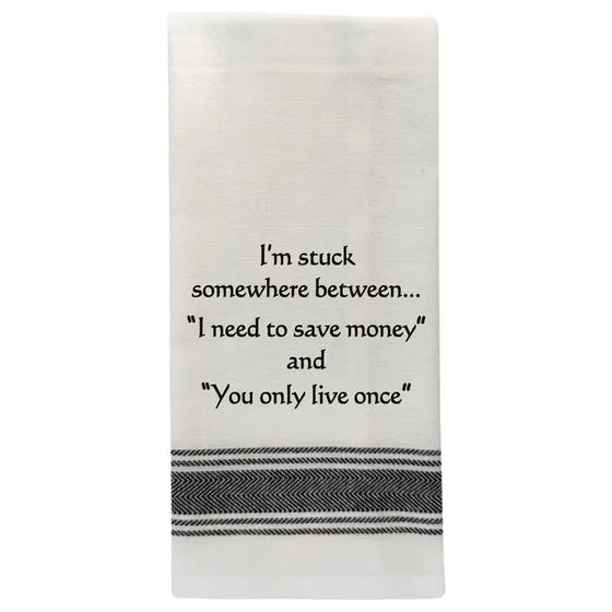 Tea Towel - Stuck between Save Money YOLO