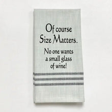  Tea Towel - of Course Size Matters. No One Wants A Small...