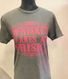  Whiskey Makes Me Frisky -  Graphic Tee