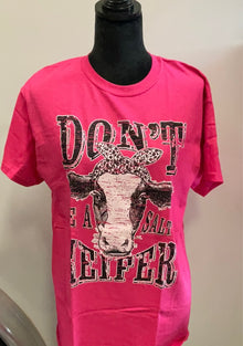  Don’t Be a Salty Heifer  -  Graphic Tee