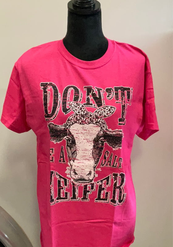 Don’t Be a Salty Heifer  -  Graphic Tee