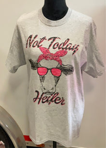  Not Today Heifer -  Graphic Tee